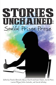 portada Stories Unchained: Soulful Prison Prose (in English)