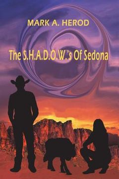 portada The S.H.A.D.O.W.'s Of Sedona (en Inglés)
