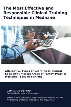 portada The Most Effective and  Responsible Clinical Training Techniques in Medicine: Alternative Types of Learning in Clinical Specialty-Interest  Areas of Family-Practice Medicine