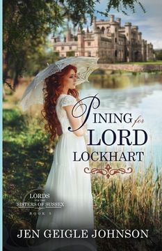 portada Pining for Lord Lockhart: Sweet Regency Romance (en Inglés)
