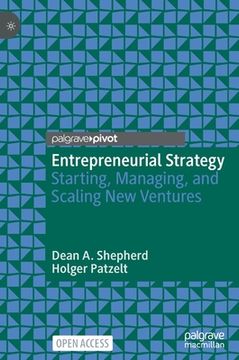 portada Entrepreneurial Strategy: Starting, Managing, and Scaling New Ventures (en Inglés)