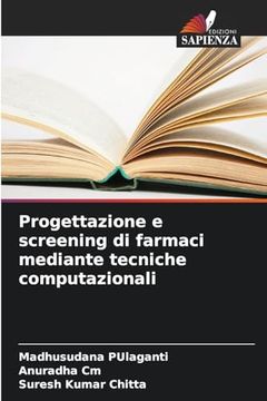 Progettazione e Screening di Farmaci Mediante Tecniche Computazionali (en Italiano)
