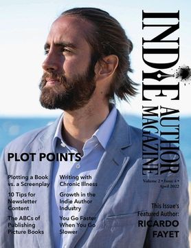portada Indie Author Magazine Featuring Ricardo Fayet: The ABCs of Publishing Picture Books, Plot points, Plotting Screenplays, and Writing Strong Characters 