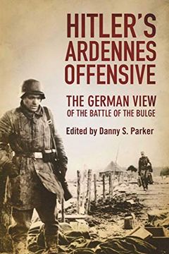 portada Hitler's Ardennes Offensive: The German View of the Battle of the Bulge (en Inglés)