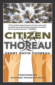 portada Citizen Thoreau: Walden, Civil Disobedience, Life Without Principle, Slavery in Massachusetts, a Plea for Captain John Brown (en Inglés)