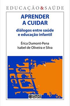 portada Aprender a Cuidar. Dialogos Entre Saude e Educacao Infantil (em Portugues do Brasil) (en Portugués)