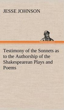 portada testimony of the sonnets as to the authorship of the shakespearean plays and poems (en Inglés)