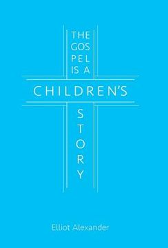 portada The Gospel is a Children's Story (en Inglés)