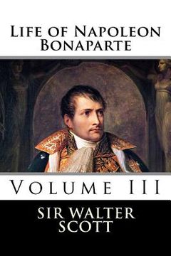portada Life of Napoleon Bonaparte (Volume III) (en Inglés)