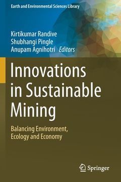 portada Innovations in Sustainable Mining: Balancing Environment, Ecology and Economy (en Inglés)