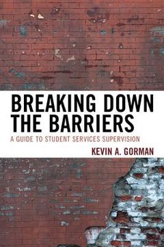 portada breaking down the barriers: a guide to student services supervision (en Inglés)