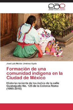 portada Formacion de Una Comunidad Indigena En La Ciudad de Mexico