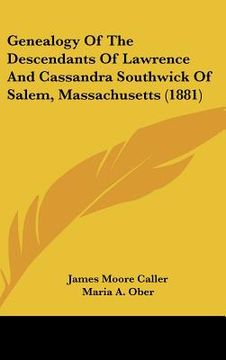 portada genealogy of the descendants of lawrence and cassandra southwick of salem, massachusetts (1881) (en Inglés)