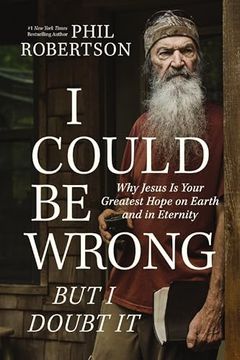 portada I Could be Wrong, but i Doubt it: Why Jesus is Your Greatest Hope on Earth and in Eternity (en Inglés)