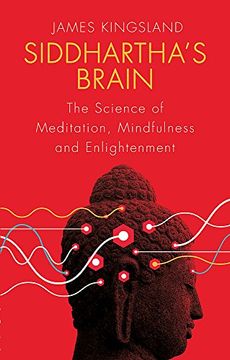 portada Siddhartha's Brain: The Science of Meditation, Mindfulness and Enlightenment