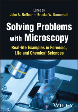 portada Solving Problems with Microscopy: Real-Life Examples in Forensic, Life and Chemical Sciences (en Inglés)