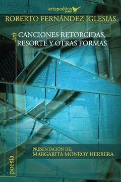 portada Canciones retorcidas, Resorte y otras formas (in Spanish)