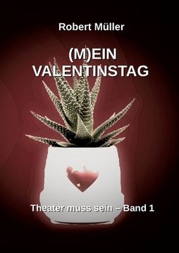 portada (M)Ein Valentinstag: Ein frivoles Lustspiel über zwei der liebsten Spiele der Menschen, das Liebes- und das Ränkespiel. (en Alemán)