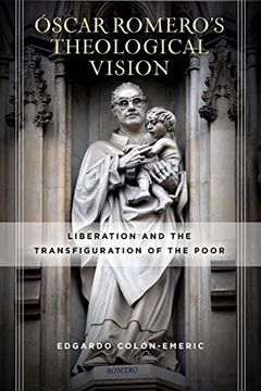 portada Óscar Romero's Theological Vision: Liberation and the Transfiguration of the Poor (in English)