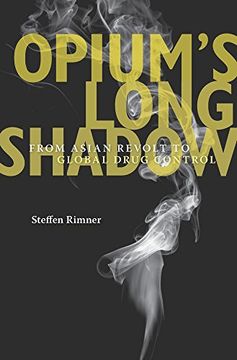 portada Opium’S Long Shadow: From Asian Revolt to Global Drug Control (en Inglés)