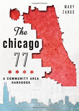 portada The Chicago 77: A Community Area Handbook (in English)