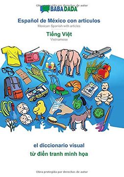 portada Babadada, Español de México con Articulos - TiẾNg ViỆT, el Diccionario Visual - từ ĐiỂN Tranh Minh HỌA: Mexican Spanish With Articles - Vietnamese, Visual Dictionary