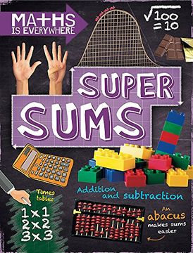 portada Super Sums: Addition, Subtraction, Multiplication and Division (Maths is Everywhere) (libro en Inglés)