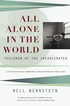 All Alone in the World: Children of the Incarcerated (en Inglés)