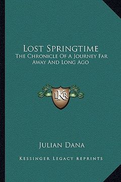 portada lost springtime: the chronicle of a journey far away and long ago (in English)