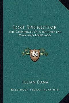 portada lost springtime: the chronicle of a journey far away and long ago