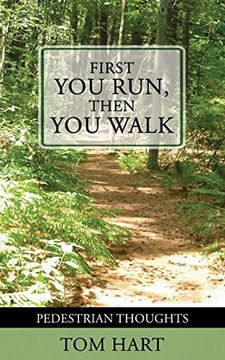 portada First You Run, Then You Walk: Pedestrian Thoughts (en Inglés)