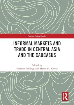 portada Informal Markets and Trade in Central Asia and the Caucasus (in English)