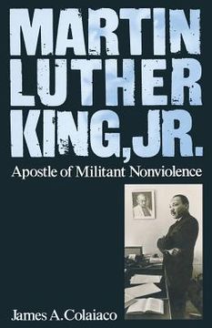 portada Martin Luther King, Jr.: Apostle of Militant Nonviolence (en Inglés)