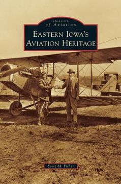 portada Eastern Iowa's Aviation Heritage (en Inglés)