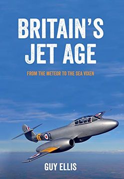 portada Britain's Jet Age: From the Meteor to the Sea Vixen (en Inglés)