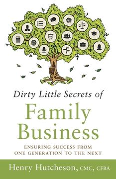 portada Dirty Little Secrets of Family Business (3rd Edition): Ensuring Success from One Generation to the Next (in English)