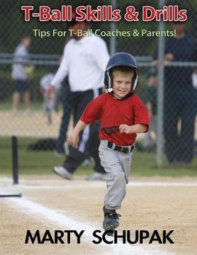 T Ball Skills & Drills: (Premium Color Edition)