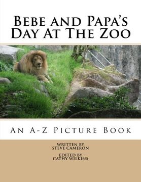 portada Bebe and Papa's Day At The Zoo: An A -Z Picture Book (Bebe and Papa Storybooks) (Volume 1)