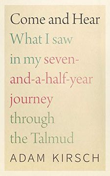 portada Come and Hear: What I Saw in My Seven-And-A-Half-Year Journey Through the Talmud (in English)