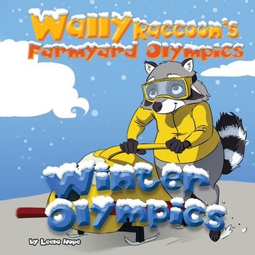 portada Wally Raccoon's Farmyard Olympics Winter Olympics (en Inglés)