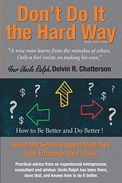 portada Don’T do it the Hard way - 2020 Edition: Avoid the Seven Biggest Mistakes That Entrepreneurs Make (Uncle Ralph's Books for Entrepreneurs) (en Inglés)