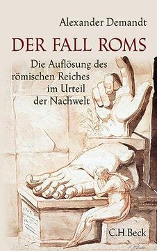 portada Der Fall Roms: Die Auflösung des Römischen Reiches im Urteil der Nachwelt (in German)