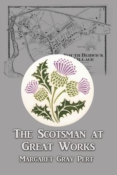 portada The Scotsman at Great Works (en Inglés)