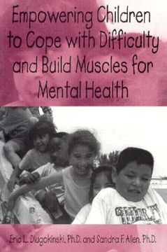portada Empowering Children to Cope with Difficulty and Build Muscles for Mental Health (en Inglés)