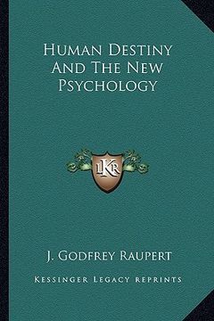 portada human destiny and the new psychology (en Inglés)