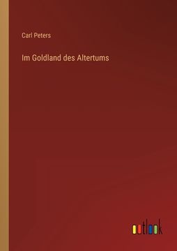 portada Im Goldland des Altertums (in German)