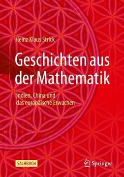 portada Geschichten aus der Mathematik: Indien, China und das Europäische Erwachen (German Edition) (en Alemán)