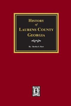 portada History of Laurens County, Georgia (en Inglés)