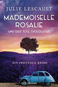 portada Mademoiselle Rosalie und der Tote Chocolatier: Ein Provence-Krimi - die Rosalie-Reihe 4 (en Alemán)