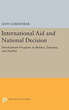 portada International aid and National Decision: Development Programs in Malawi, Tanzania, and Zambia (Princeton Legacy Library) (en Inglés)